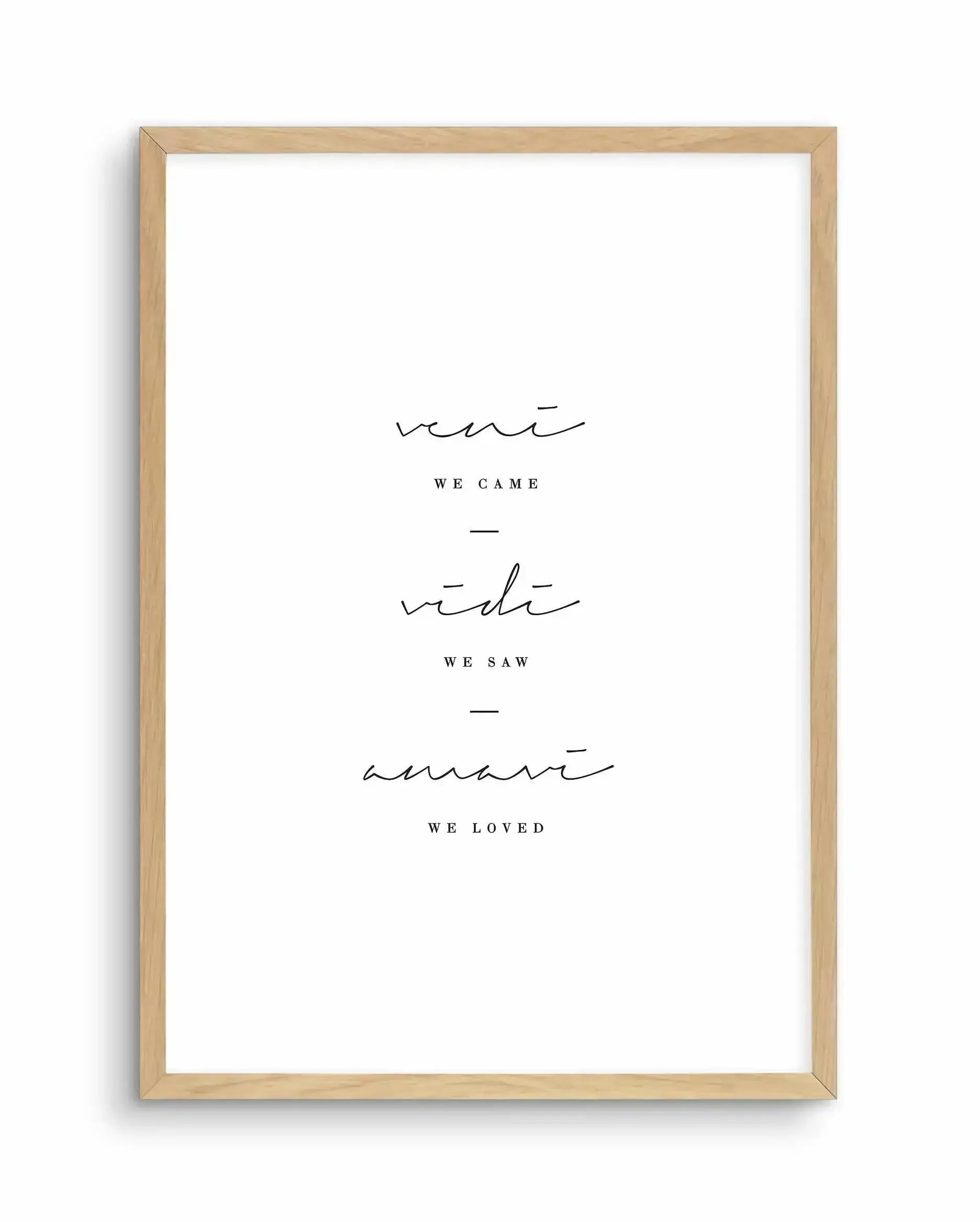 We Came. We Saw. We Loved. Art Print-PRINT-Olive et Oriel-Olive et Oriel-A5 | 5.8" x 8.3" | 14.8 x 21cm-Oak-With White Border-Buy-Australian-Art-Prints-Online-with-Olive-et-Oriel-Your-Artwork-Specialists-Austrailia-Decorate-With-Coastal-Photo-Wall-Art-Prints-From-Our-Beach-House-Artwork-Collection-Fine-Poster-and-Framed-Artwork