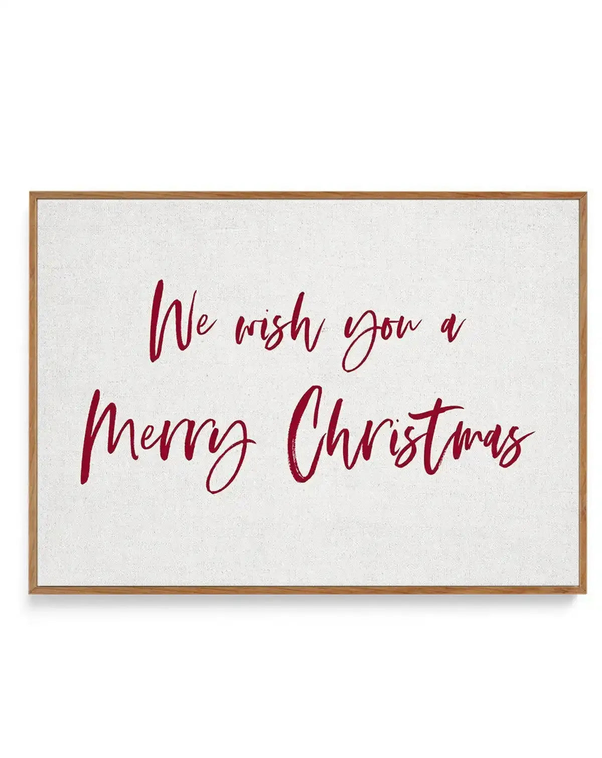 We Wish You A Merry Christmas | Framed Canvas-CANVAS-You can shop wall art online with Olive et Oriel for everything from abstract art to fun kids wall art. Our beautiful modern art prints and canvas art are available from large canvas prints to wall art paintings and our proudly Australian artwork collection offers only the highest quality framed large wall art and canvas art Australia - You can buy fashion photography prints or Hampton print posters and paintings on canvas from Olive et Oriel 