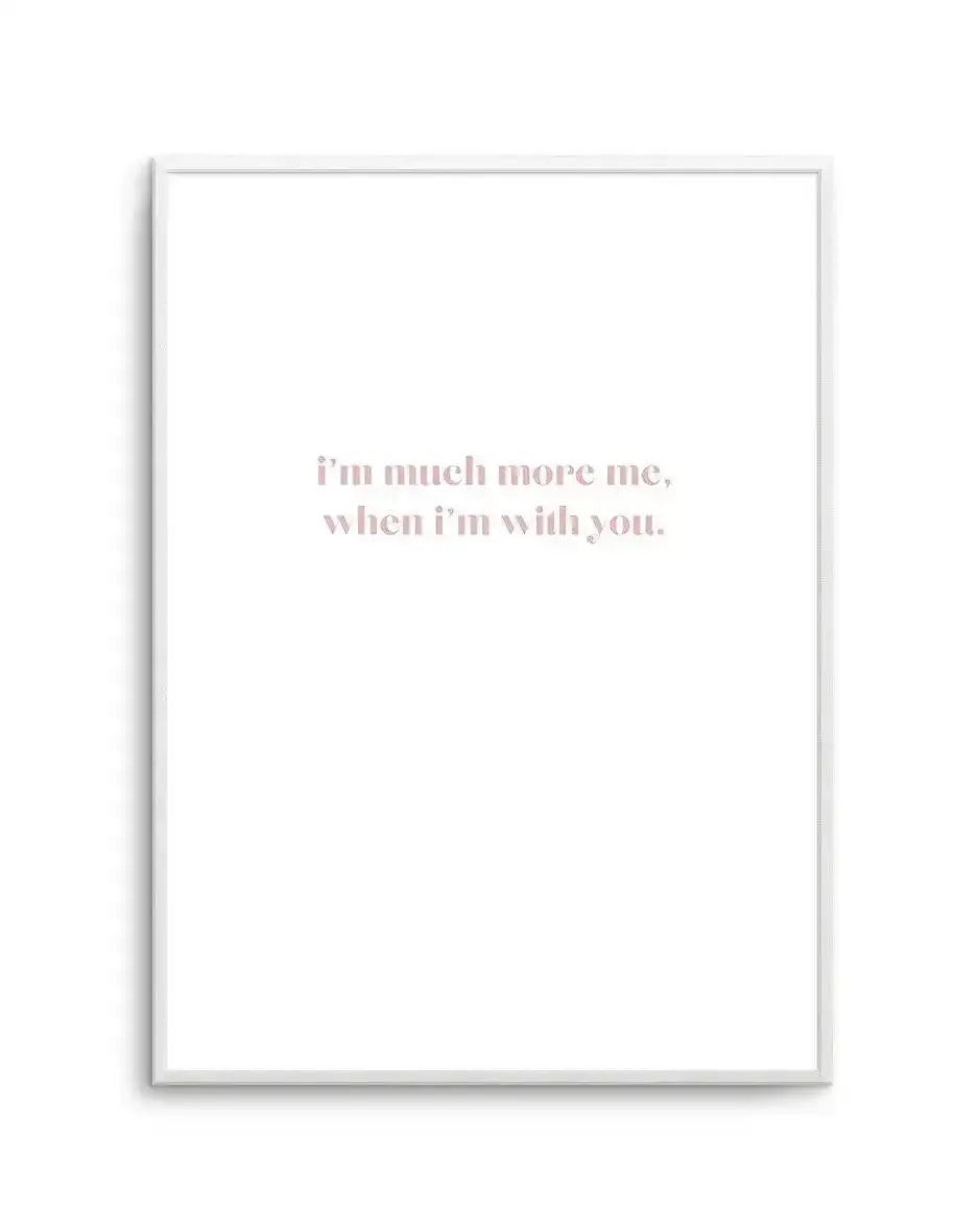 When I'm With You Art Print-PRINT-Olive et Oriel-Olive et Oriel-A5 | 5.8" x 8.3" | 14.8 x 21cm-Unframed Art Print-With White Border-Buy-Australian-Art-Prints-Online-with-Olive-et-Oriel-Your-Artwork-Specialists-Austrailia-Decorate-With-Coastal-Photo-Wall-Art-Prints-From-Our-Beach-House-Artwork-Collection-Fine-Poster-and-Framed-Artwork