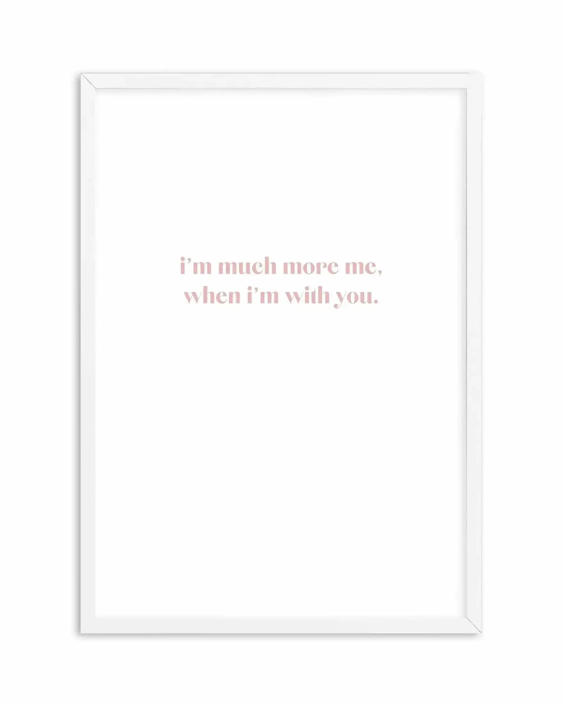 When I'm With You Art Print-PRINT-Olive et Oriel-Olive et Oriel-A5 | 5.8" x 8.3" | 14.8 x 21cm-White-With White Border-Buy-Australian-Art-Prints-Online-with-Olive-et-Oriel-Your-Artwork-Specialists-Austrailia-Decorate-With-Coastal-Photo-Wall-Art-Prints-From-Our-Beach-House-Artwork-Collection-Fine-Poster-and-Framed-Artwork