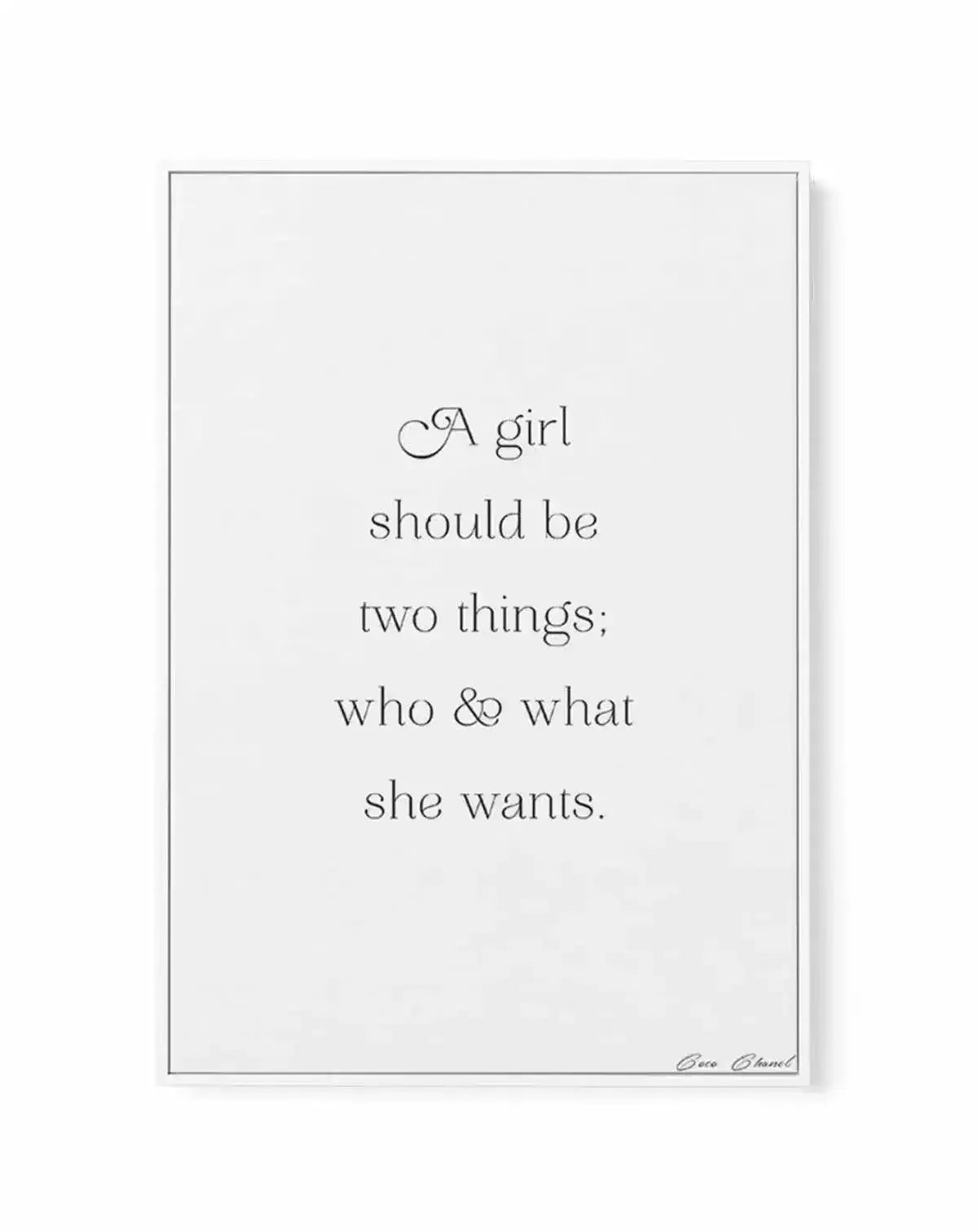 Who And What She Wants | Coco Chanel | Framed Canvas-CANVAS-You can shop wall art online with Olive et Oriel for everything from abstract art to fun kids wall art. Our beautiful modern art prints and canvas art are available from large canvas prints to wall art paintings and our proudly Australian artwork collection offers only the highest quality framed large wall art and canvas art Australia - You can buy fashion photography prints or Hampton print posters and paintings on canvas from Olive et