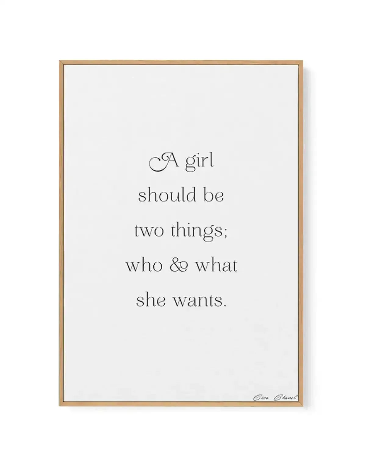 Who And What She Wants | Coco Chanel | Framed Canvas-CANVAS-You can shop wall art online with Olive et Oriel for everything from abstract art to fun kids wall art. Our beautiful modern art prints and canvas art are available from large canvas prints to wall art paintings and our proudly Australian artwork collection offers only the highest quality framed large wall art and canvas art Australia - You can buy fashion photography prints or Hampton print posters and paintings on canvas from Olive et