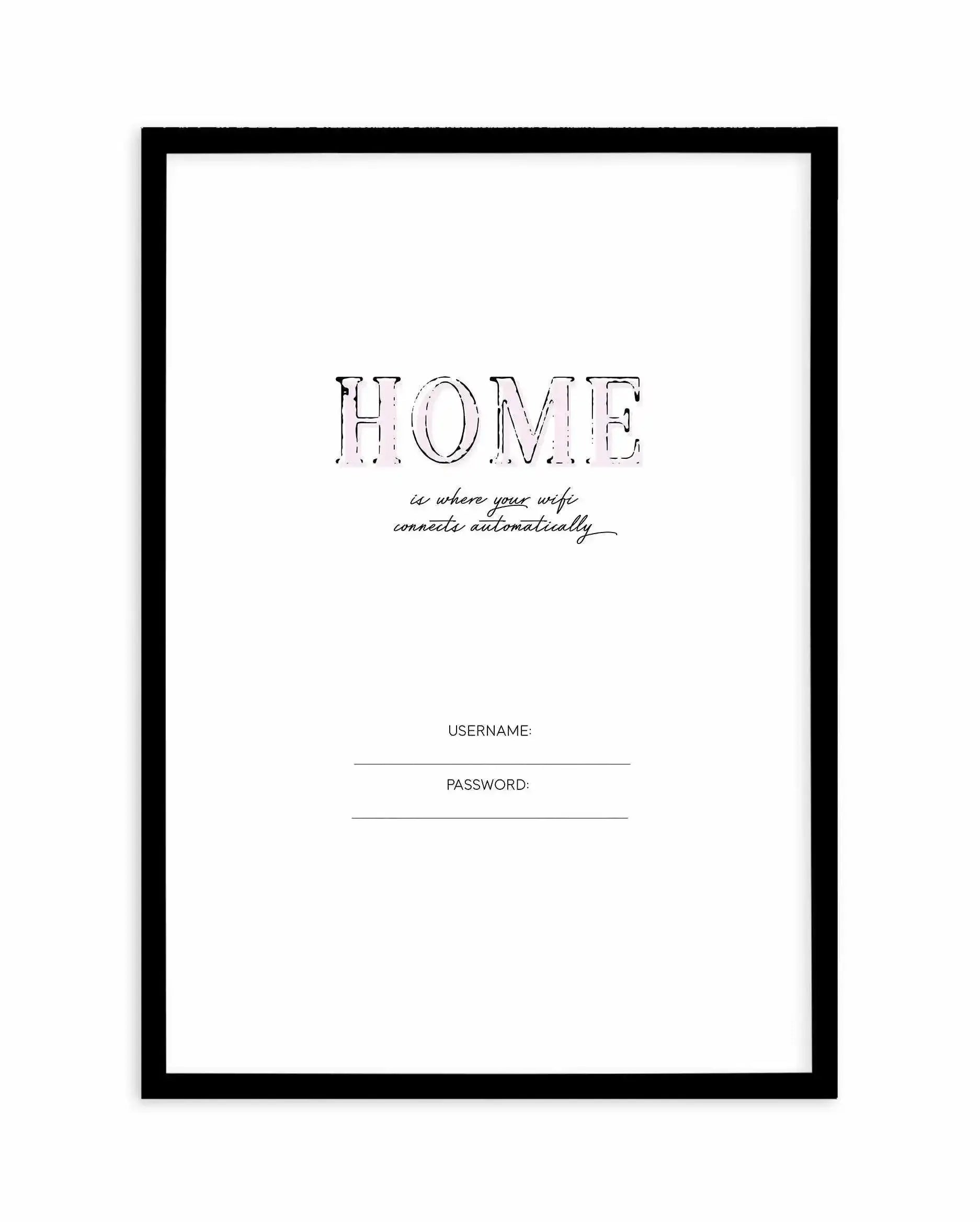 Wifi - Home Is... Art Print-PRINT-Olive et Oriel-Olive et Oriel-A5 | 5.8" x 8.3" | 14.8 x 21cm-Black-With White Border-Buy-Australian-Art-Prints-Online-with-Olive-et-Oriel-Your-Artwork-Specialists-Austrailia-Decorate-With-Coastal-Photo-Wall-Art-Prints-From-Our-Beach-House-Artwork-Collection-Fine-Poster-and-Framed-Artwork