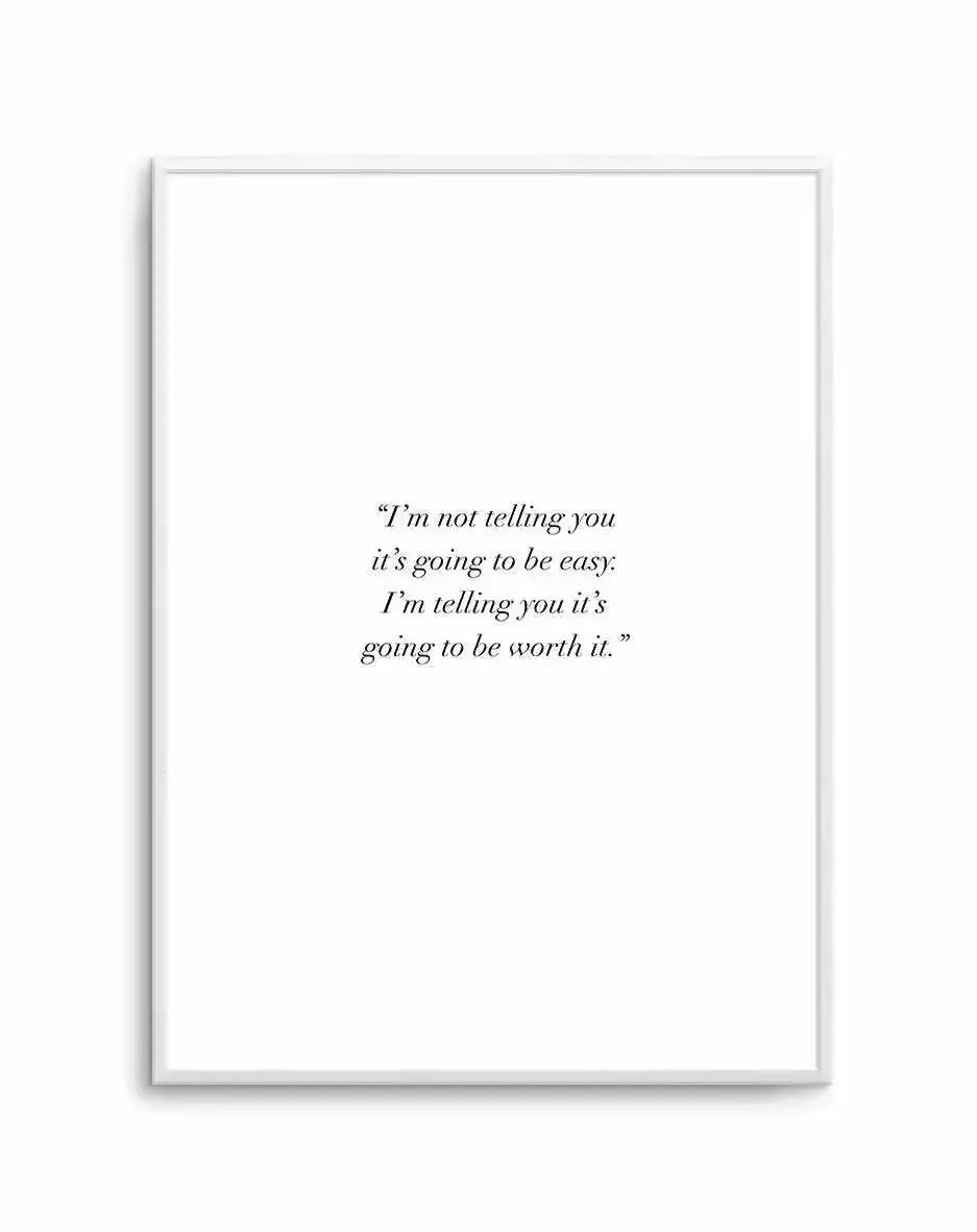 Worth It Art Print-PRINT-Olive et Oriel-Olive et Oriel-A4 | 8.3" x 11.7" | 21 x 29.7cm-Unframed Art Print-With White Border-Buy-Australian-Art-Prints-Online-with-Olive-et-Oriel-Your-Artwork-Specialists-Austrailia-Decorate-With-Coastal-Photo-Wall-Art-Prints-From-Our-Beach-House-Artwork-Collection-Fine-Poster-and-Framed-Artwork