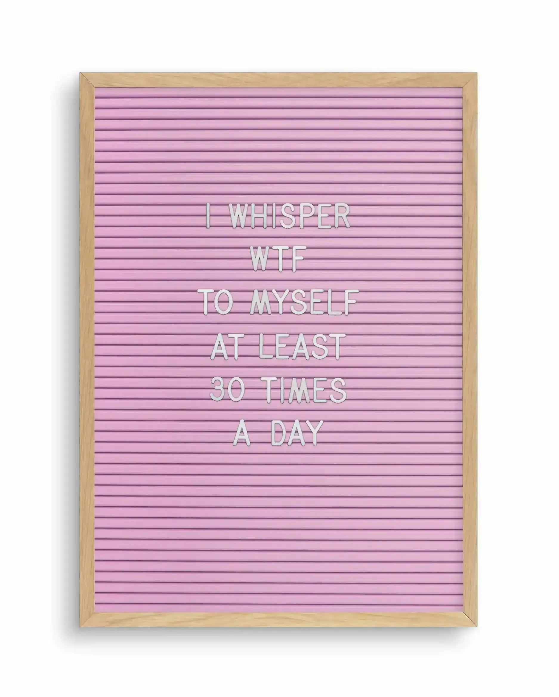 WTF Art Print-PRINT-Olive et Oriel-Olive et Oriel-A4 | 8.3" x 11.7" | 21 x 29.7cm-Oak-With White Border-Buy-Australian-Art-Prints-Online-with-Olive-et-Oriel-Your-Artwork-Specialists-Austrailia-Decorate-With-Coastal-Photo-Wall-Art-Prints-From-Our-Beach-House-Artwork-Collection-Fine-Poster-and-Framed-Artwork