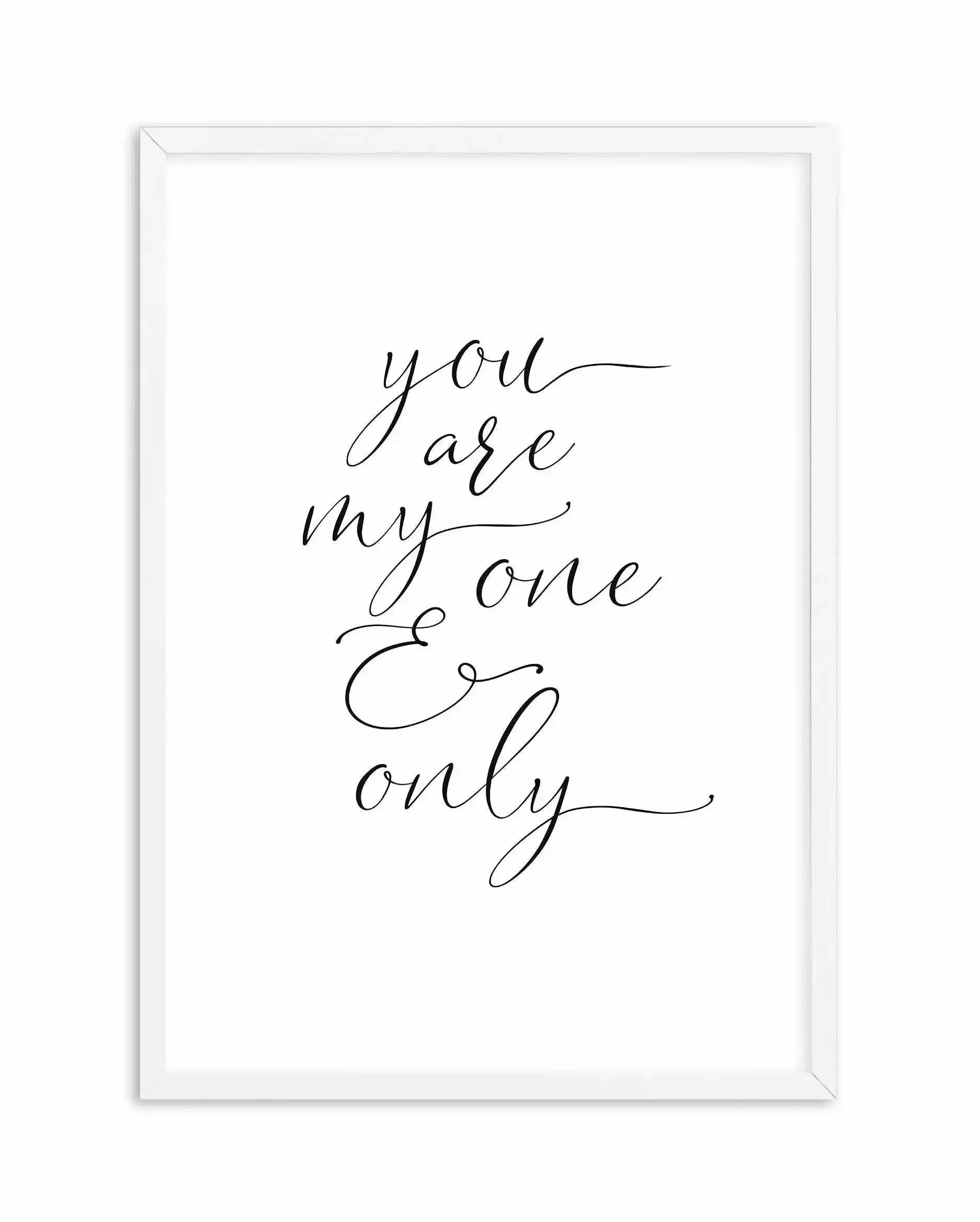 You Are My One & Only Art Print-PRINT-Olive et Oriel-Olive et Oriel-A5 | 5.8" x 8.3" | 14.8 x 21cm-White-With White Border-Buy-Australian-Art-Prints-Online-with-Olive-et-Oriel-Your-Artwork-Specialists-Austrailia-Decorate-With-Coastal-Photo-Wall-Art-Prints-From-Our-Beach-House-Artwork-Collection-Fine-Poster-and-Framed-Artwork