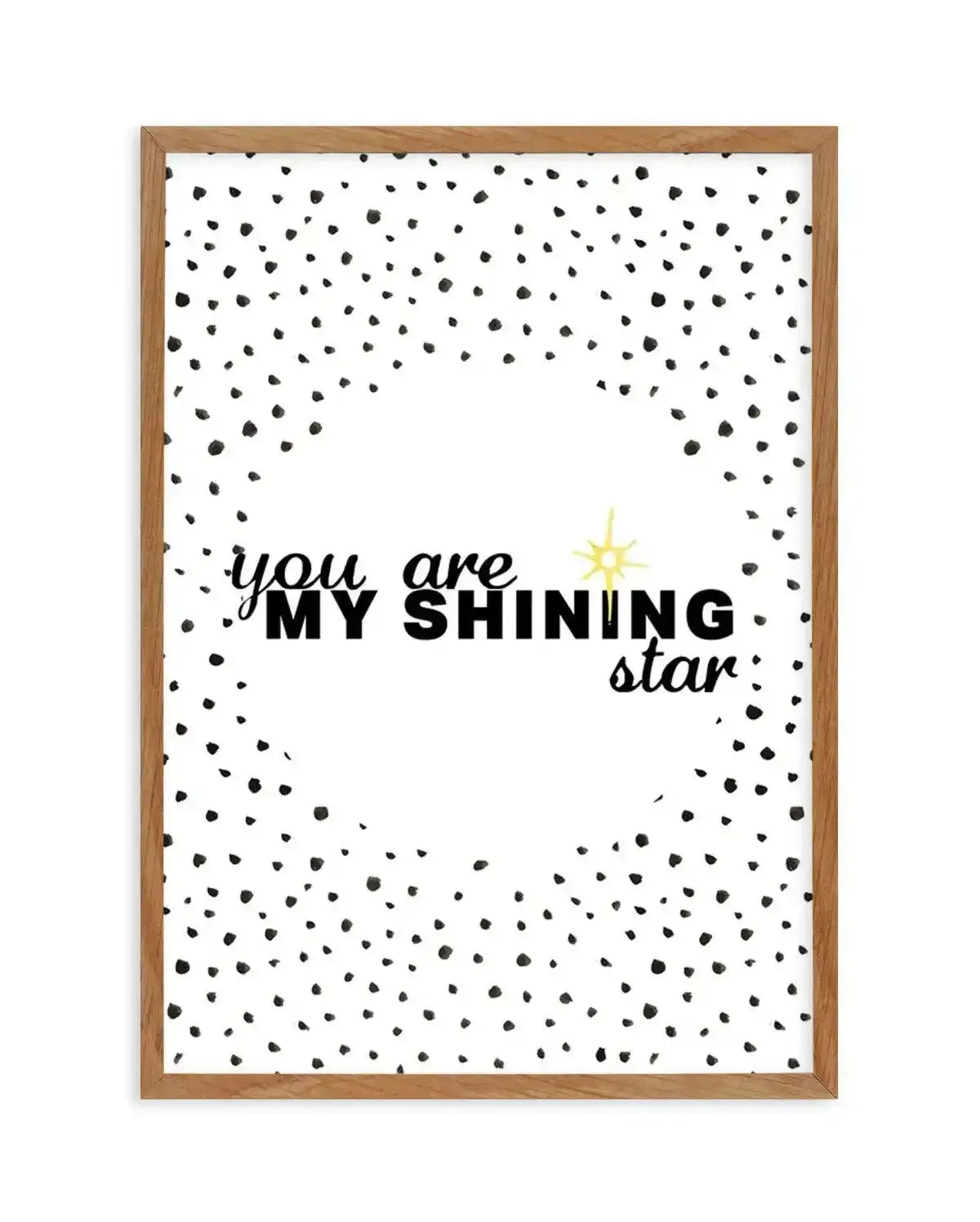 You Are My Shining Star Art Print-PRINT-Olive et Oriel-Olive et Oriel-50x70 cm | 19.6" x 27.5"-Walnut-With White Border-Buy-Australian-Art-Prints-Online-with-Olive-et-Oriel-Your-Artwork-Specialists-Austrailia-Decorate-With-Coastal-Photo-Wall-Art-Prints-From-Our-Beach-House-Artwork-Collection-Fine-Poster-and-Framed-Artwork