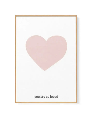 You Are So Loved | 2 Colour Options | Framed Canvas-CANVAS-You can shop wall art online with Olive et Oriel for everything from abstract art to fun kids wall art. Our beautiful modern art prints and canvas art are available from large canvas prints to wall art paintings and our proudly Australian artwork collection offers only the highest quality framed large wall art and canvas art Australia - You can buy fashion photography prints or Hampton print posters and paintings on canvas from Olive et 