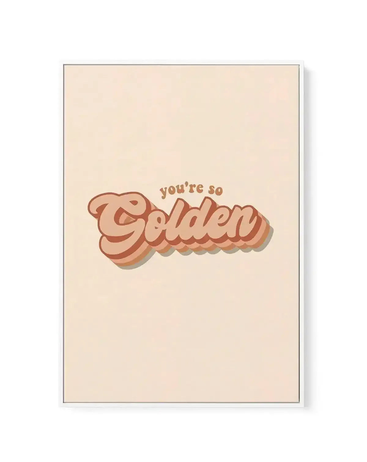 You're So Golden | Framed Canvas-CANVAS-You can shop wall art online with Olive et Oriel for everything from abstract art to fun kids wall art. Our beautiful modern art prints and canvas art are available from large canvas prints to wall art paintings and our proudly Australian artwork collection offers only the highest quality framed large wall art and canvas art Australia - You can buy fashion photography prints or Hampton print posters and paintings on canvas from Olive et Oriel and have them