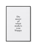 Do More Of What Makes You Happy | Framed Canvas-CANVAS-You can shop wall art online with Olive et Oriel for everything from abstract art to fun kids wall art. Our beautiful modern art prints and canvas art are available from large canvas prints to wall art paintings and our proudly Australian artwork collection offers only the highest quality framed large wall art and canvas art Australia - You can buy fashion photography prints or Hampton print posters and paintings on canvas from Olive et Orie