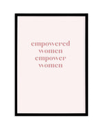 Empowered Women, Empower Women Art Print-PRINT-Olive et Oriel-Olive et Oriel-A5 | 5.8" x 8.3" | 14.8 x 21cm-Black-With White Border-Buy-Australian-Art-Prints-Online-with-Olive-et-Oriel-Your-Artwork-Specialists-Austrailia-Decorate-With-Coastal-Photo-Wall-Art-Prints-From-Our-Beach-House-Artwork-Collection-Fine-Poster-and-Framed-Artwork