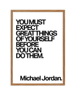 Expect Great Things Quote | Michael Jordan Art Print-PRINT-Olive et Oriel-Olive et Oriel-Buy-Australian-Art-Prints-Online-with-Olive-et-Oriel-Your-Artwork-Specialists-Austrailia-Decorate-With-Coastal-Photo-Wall-Art-Prints-From-Our-Beach-House-Artwork-Collection-Fine-Poster-and-Framed-Artwork