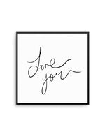 Love You SQ Art Print-PRINT-Olive et Oriel-Olive et Oriel-70x70 cm | 27.5" x 27.5"-Black-With White Border-Buy-Australian-Art-Prints-Online-with-Olive-et-Oriel-Your-Artwork-Specialists-Austrailia-Decorate-With-Coastal-Photo-Wall-Art-Prints-From-Our-Beach-House-Artwork-Collection-Fine-Poster-and-Framed-Artwork