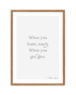 Learn, Teach, Get, Give Art Print-PRINT-Olive et Oriel-Olive et Oriel-50x70 cm | 19.6" x 27.5"-Walnut-With White Border-Buy-Australian-Art-Prints-Online-with-Olive-et-Oriel-Your-Artwork-Specialists-Austrailia-Decorate-With-Coastal-Photo-Wall-Art-Prints-From-Our-Beach-House-Artwork-Collection-Fine-Poster-and-Framed-Artwork