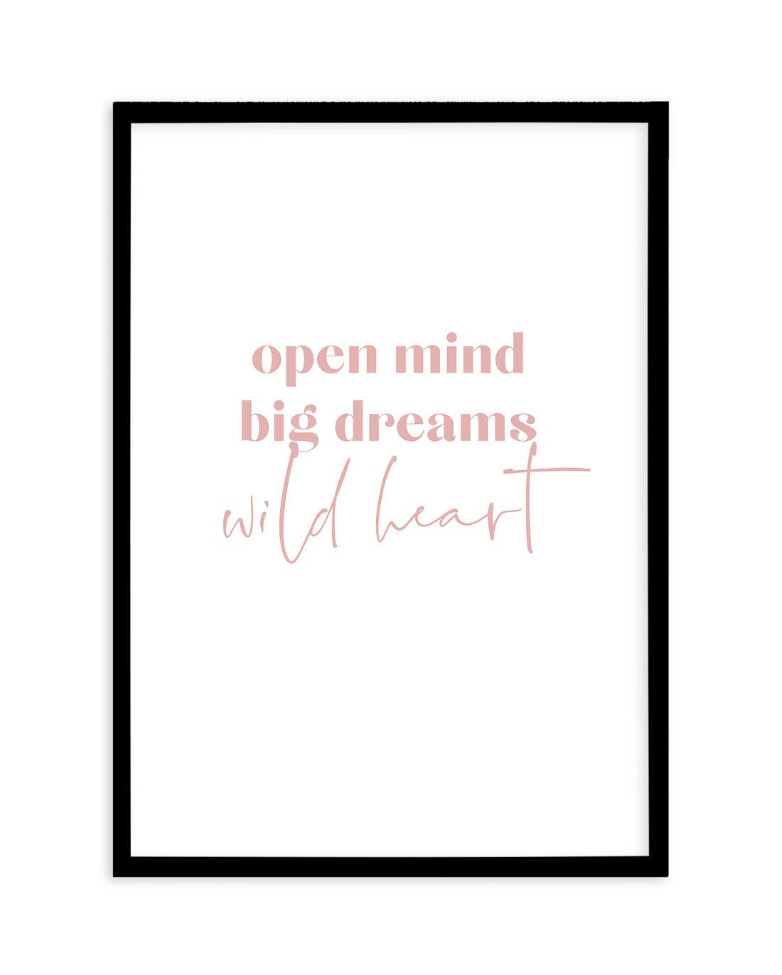 Open Mind, Big Dreams Art Print-PRINT-Olive et Oriel-Olive et Oriel-A5 | 5.8" x 8.3" | 14.8 x 21cm-Black-With White Border-Buy-Australian-Art-Prints-Online-with-Olive-et-Oriel-Your-Artwork-Specialists-Austrailia-Decorate-With-Coastal-Photo-Wall-Art-Prints-From-Our-Beach-House-Artwork-Collection-Fine-Poster-and-Framed-Artwork