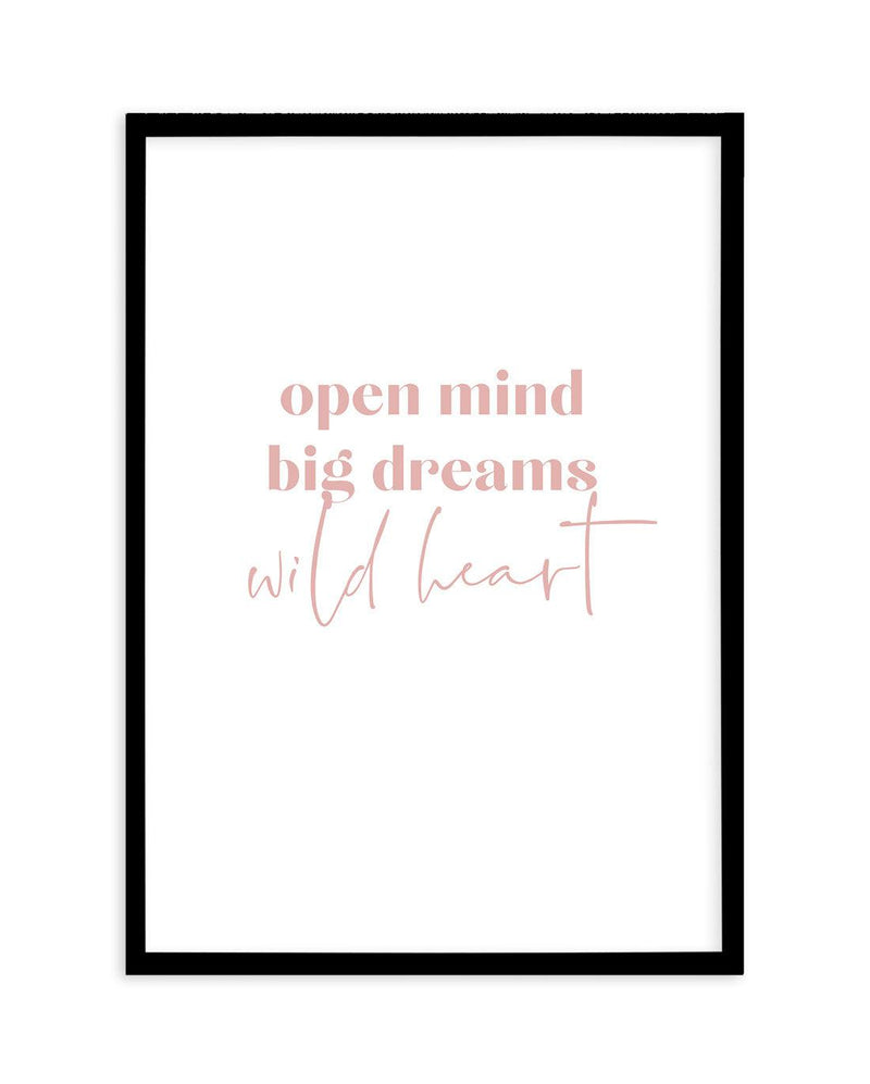 Open Mind, Big Dreams Art Print-PRINT-Olive et Oriel-Olive et Oriel-A5 | 5.8" x 8.3" | 14.8 x 21cm-Black-With White Border-Buy-Australian-Art-Prints-Online-with-Olive-et-Oriel-Your-Artwork-Specialists-Austrailia-Decorate-With-Coastal-Photo-Wall-Art-Prints-From-Our-Beach-House-Artwork-Collection-Fine-Poster-and-Framed-Artwork