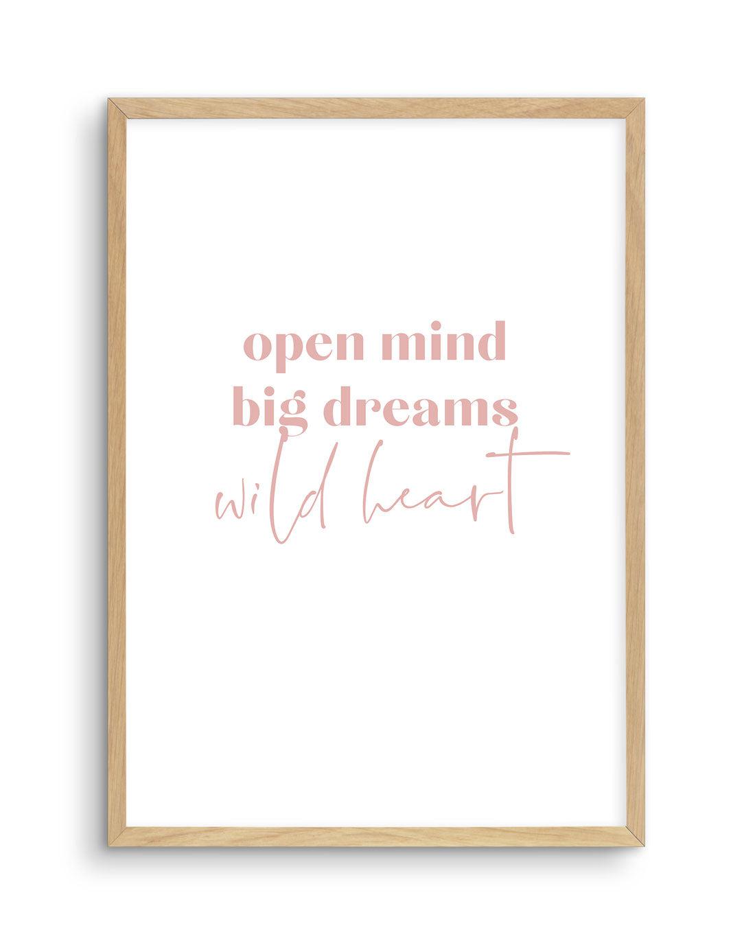 Open Mind, Big Dreams Art Print-PRINT-Olive et Oriel-Olive et Oriel-A5 | 5.8" x 8.3" | 14.8 x 21cm-Oak-With White Border-Buy-Australian-Art-Prints-Online-with-Olive-et-Oriel-Your-Artwork-Specialists-Austrailia-Decorate-With-Coastal-Photo-Wall-Art-Prints-From-Our-Beach-House-Artwork-Collection-Fine-Poster-and-Framed-Artwork