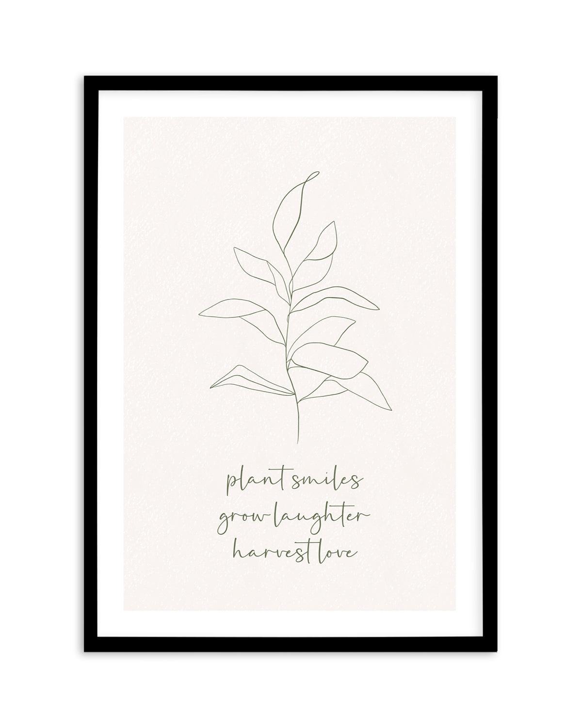 Plant Smiles, Grow Laughter Art Print-PRINT-Olive et Oriel-Olive et Oriel-A5 | 5.8" x 8.3" | 14.8 x 21cm-Black-With White Border-Buy-Australian-Art-Prints-Online-with-Olive-et-Oriel-Your-Artwork-Specialists-Austrailia-Decorate-With-Coastal-Photo-Wall-Art-Prints-From-Our-Beach-House-Artwork-Collection-Fine-Poster-and-Framed-Artwork