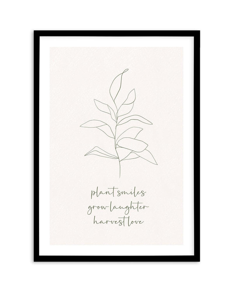 Plant Smiles, Grow Laughter Art Print-PRINT-Olive et Oriel-Olive et Oriel-A5 | 5.8" x 8.3" | 14.8 x 21cm-Black-With White Border-Buy-Australian-Art-Prints-Online-with-Olive-et-Oriel-Your-Artwork-Specialists-Austrailia-Decorate-With-Coastal-Photo-Wall-Art-Prints-From-Our-Beach-House-Artwork-Collection-Fine-Poster-and-Framed-Artwork