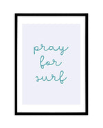 Pray for Surf | 3 Colour Options Art Print-PRINT-Olive et Oriel-Olive et Oriel-A4 | 8.3" x 11.7" | 21 x 29.7cm-Black-With White Border-Buy-Australian-Art-Prints-Online-with-Olive-et-Oriel-Your-Artwork-Specialists-Austrailia-Decorate-With-Coastal-Photo-Wall-Art-Prints-From-Our-Beach-House-Artwork-Collection-Fine-Poster-and-Framed-Artwork