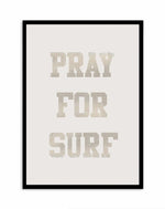 Pray for Surf Art Print-PRINT-Olive et Oriel-Olive et Oriel-A4 | 8.3" x 11.7" | 21 x 29.7cm-Black-With White Border-Buy-Australian-Art-Prints-Online-with-Olive-et-Oriel-Your-Artwork-Specialists-Austrailia-Decorate-With-Coastal-Photo-Wall-Art-Prints-From-Our-Beach-House-Artwork-Collection-Fine-Poster-and-Framed-Artwork