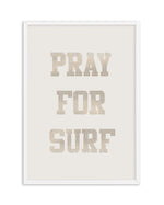 Pray for Surf Art Print-PRINT-Olive et Oriel-Olive et Oriel-A4 | 8.3" x 11.7" | 21 x 29.7cm-White-With White Border-Buy-Australian-Art-Prints-Online-with-Olive-et-Oriel-Your-Artwork-Specialists-Austrailia-Decorate-With-Coastal-Photo-Wall-Art-Prints-From-Our-Beach-House-Artwork-Collection-Fine-Poster-and-Framed-Artwork