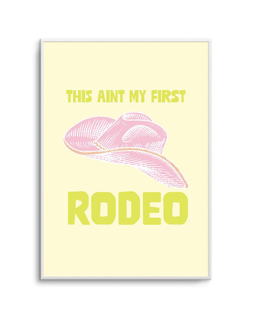 This Ain't My First Rodeo Art Print-PRINT-Olive et Oriel-Olive et Oriel-A5 | 5.8" x 8.3" | 14.8 x 21cm-Unframed Art Print-With White Border-Buy-Australian-Art-Prints-Online-with-Olive-et-Oriel-Your-Artwork-Specialists-Austrailia-Decorate-With-Coastal-Photo-Wall-Art-Prints-From-Our-Beach-House-Artwork-Collection-Fine-Poster-and-Framed-Artwork
