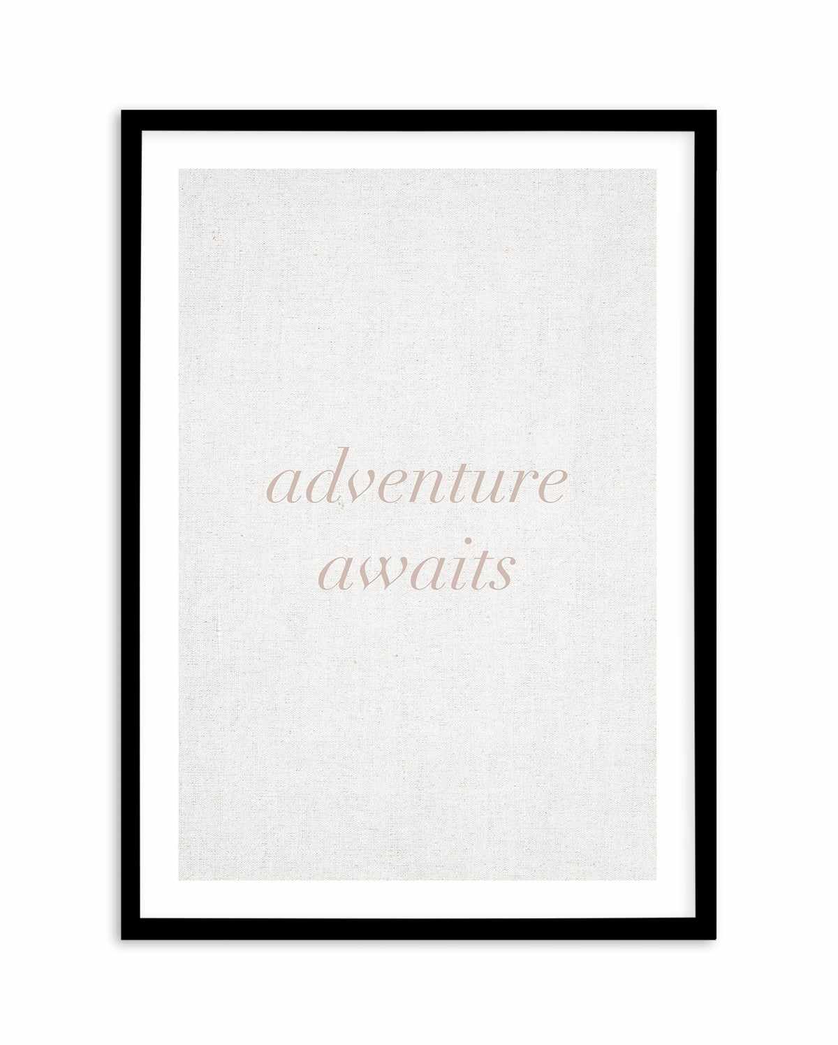 Adventure Awaits on Linen | 3 Colour Options Art Print-PRINT-Olive et Oriel-Olive et Oriel-A5 | 5.8" x 8.3" | 14.8 x 21cm-Black-With White Border-Buy-Australian-Art-Prints-Online-with-Olive-et-Oriel-Your-Artwork-Specialists-Austrailia-Decorate-With-Coastal-Photo-Wall-Art-Prints-From-Our-Beach-House-Artwork-Collection-Fine-Poster-and-Framed-Artwork