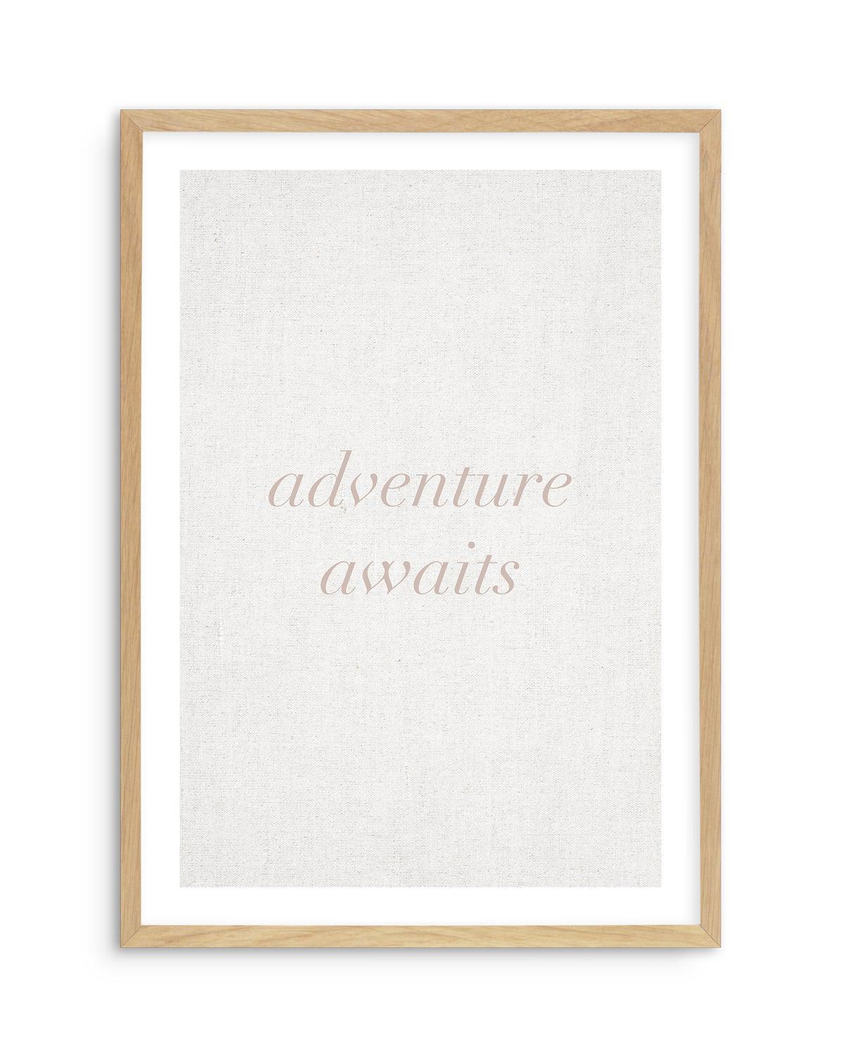 Adventure Awaits on Linen | 3 Colour Options Art Print-PRINT-Olive et Oriel-Olive et Oriel-A5 | 5.8" x 8.3" | 14.8 x 21cm-Oak-With White Border-Buy-Australian-Art-Prints-Online-with-Olive-et-Oriel-Your-Artwork-Specialists-Austrailia-Decorate-With-Coastal-Photo-Wall-Art-Prints-From-Our-Beach-House-Artwork-Collection-Fine-Poster-and-Framed-Artwork