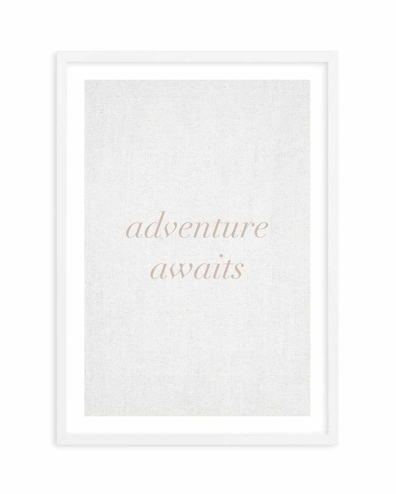 Adventure Awaits on Linen | 3 Colour Options Art Print-PRINT-Olive et Oriel-Olive et Oriel-A5 | 5.8" x 8.3" | 14.8 x 21cm-White-With White Border-Buy-Australian-Art-Prints-Online-with-Olive-et-Oriel-Your-Artwork-Specialists-Austrailia-Decorate-With-Coastal-Photo-Wall-Art-Prints-From-Our-Beach-House-Artwork-Collection-Fine-Poster-and-Framed-Artwork