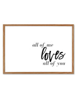 All Of Me Loves All Of You | LS Art Print-PRINT-Olive et Oriel-Olive et Oriel-50x70 cm | 19.6" x 27.5"-Walnut-With White Border-Buy-Australian-Art-Prints-Online-with-Olive-et-Oriel-Your-Artwork-Specialists-Austrailia-Decorate-With-Coastal-Photo-Wall-Art-Prints-From-Our-Beach-House-Artwork-Collection-Fine-Poster-and-Framed-Artwork