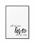 All Of Me Loves All Of You | PT | Framed Canvas-CANVAS-You can shop wall art online with Olive et Oriel for everything from abstract art to fun kids wall art. Our beautiful modern art prints and canvas art are available from large canvas prints to wall art paintings and our proudly Australian artwork collection offers only the highest quality framed large wall art and canvas art Australia - You can buy fashion photography prints or Hampton print posters and paintings on canvas from Olive et Orie