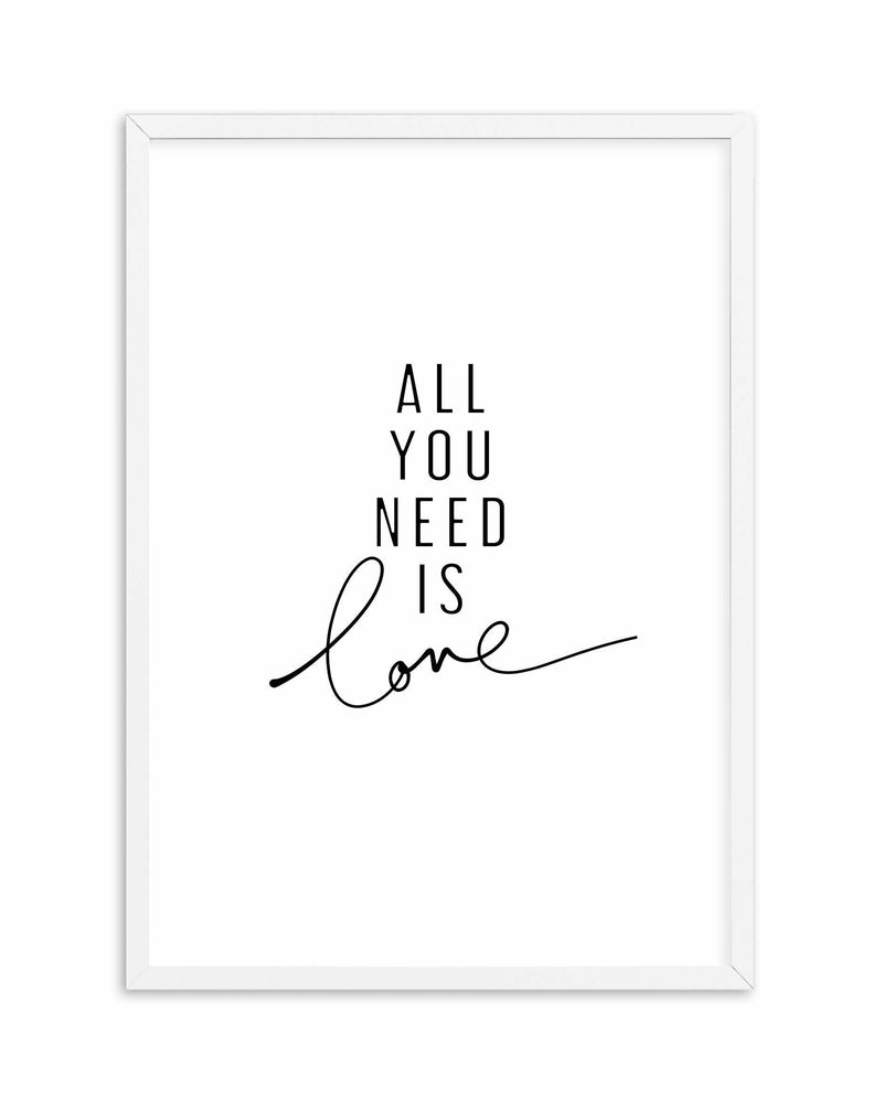 All You Need Is Love Art Print-PRINT-Olive et Oriel-Olive et Oriel-A5 | 5.8" x 8.3" | 14.8 x 21cm-white-With White Border-Buy-Australian-Art-Prints-Online-with-Olive-et-Oriel-Your-Artwork-Specialists-Austrailia-Decorate-With-Coastal-Photo-Wall-Art-Prints-From-Our-Beach-House-Artwork-Collection-Fine-Poster-and-Framed-Artwork