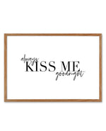 Always Kiss Me Goodnight | LS Art Print-PRINT-Olive et Oriel-Olive et Oriel-50x70 cm | 19.6" x 27.5"-Walnut-With White Border-Buy-Australian-Art-Prints-Online-with-Olive-et-Oriel-Your-Artwork-Specialists-Austrailia-Decorate-With-Coastal-Photo-Wall-Art-Prints-From-Our-Beach-House-Artwork-Collection-Fine-Poster-and-Framed-Artwork