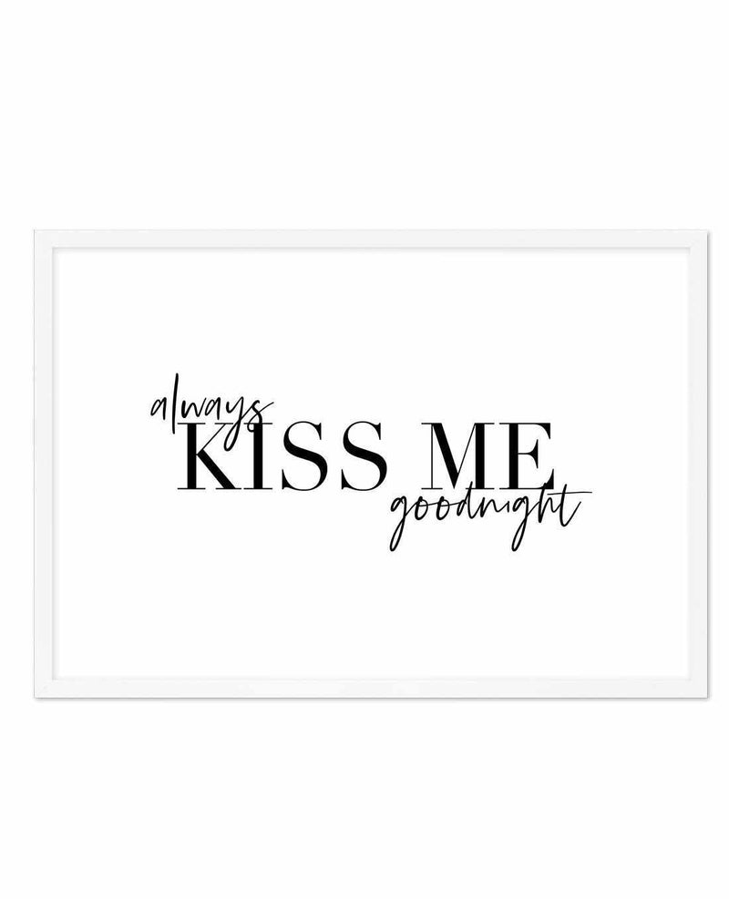Always Kiss Me Goodnight | LS Art Print-PRINT-Olive et Oriel-Olive et Oriel-A5 | 5.8" x 8.3" | 14.8 x 21cm-White-With White Border-Buy-Australian-Art-Prints-Online-with-Olive-et-Oriel-Your-Artwork-Specialists-Austrailia-Decorate-With-Coastal-Photo-Wall-Art-Prints-From-Our-Beach-House-Artwork-Collection-Fine-Poster-and-Framed-Artwork
