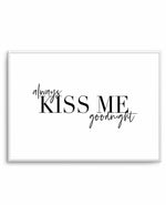 Always Kiss Me Goodnight | LS Art Print-PRINT-Olive et Oriel-Olive et Oriel-A5 | 5.8" x 8.3" | 14.8 x 21cm-Unframed Art Print-With White Border-Buy-Australian-Art-Prints-Online-with-Olive-et-Oriel-Your-Artwork-Specialists-Austrailia-Decorate-With-Coastal-Photo-Wall-Art-Prints-From-Our-Beach-House-Artwork-Collection-Fine-Poster-and-Framed-Artwork