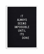 Always Seems Impossible... Art Print-PRINT-Olive et Oriel-Olive et Oriel-A4 | 8.3" x 11.7" | 21 x 29.7cm-White-With White Border-Buy-Australian-Art-Prints-Online-with-Olive-et-Oriel-Your-Artwork-Specialists-Austrailia-Decorate-With-Coastal-Photo-Wall-Art-Prints-From-Our-Beach-House-Artwork-Collection-Fine-Poster-and-Framed-Artwork