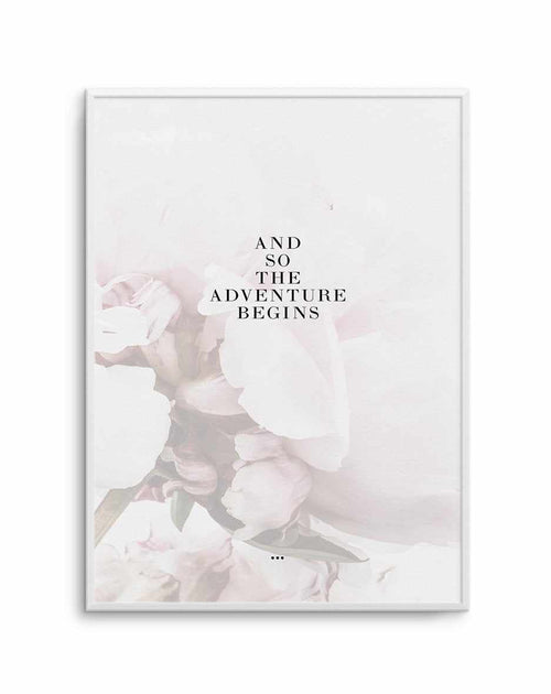 And So The Adventure Begins... Art Print-PRINT-Olive et Oriel-Olive et Oriel-A4 | 8.3" x 11.7" | 21 x 29.7cm-Unframed Art Print-With White Border-Buy-Australian-Art-Prints-Online-with-Olive-et-Oriel-Your-Artwork-Specialists-Austrailia-Decorate-With-Coastal-Photo-Wall-Art-Prints-From-Our-Beach-House-Artwork-Collection-Fine-Poster-and-Framed-Artwork