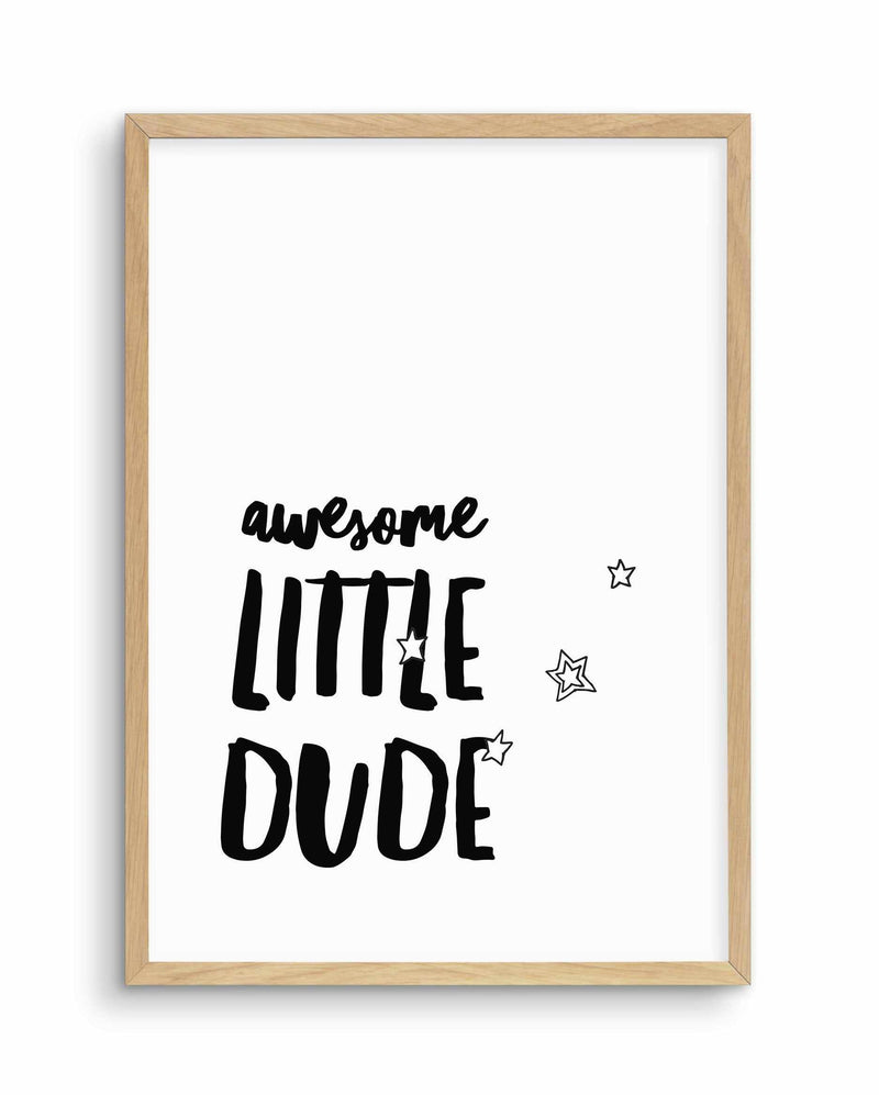 Awesome Little Dude Art Print-PRINT-Olive et Oriel-Olive et Oriel-A5 | 5.8" x 8.3" | 14.8 x 21cm-Oak-With White Border-Buy-Australian-Art-Prints-Online-with-Olive-et-Oriel-Your-Artwork-Specialists-Austrailia-Decorate-With-Coastal-Photo-Wall-Art-Prints-From-Our-Beach-House-Artwork-Collection-Fine-Poster-and-Framed-Artwork