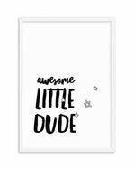 Awesome Little Dude Art Print-PRINT-Olive et Oriel-Olive et Oriel-A5 | 5.8" x 8.3" | 14.8 x 21cm-White-With White Border-Buy-Australian-Art-Prints-Online-with-Olive-et-Oriel-Your-Artwork-Specialists-Austrailia-Decorate-With-Coastal-Photo-Wall-Art-Prints-From-Our-Beach-House-Artwork-Collection-Fine-Poster-and-Framed-Artwork