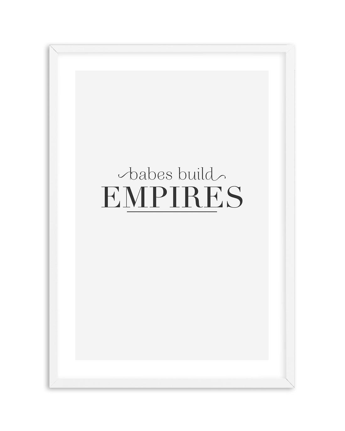 Babes Build Empires Art Print-PRINT-Olive et Oriel-Olive et Oriel-A5 | 5.8" x 8.3" | 14.8 x 21cm-White-With White Border-Buy-Australian-Art-Prints-Online-with-Olive-et-Oriel-Your-Artwork-Specialists-Austrailia-Decorate-With-Coastal-Photo-Wall-Art-Prints-From-Our-Beach-House-Artwork-Collection-Fine-Poster-and-Framed-Artwork