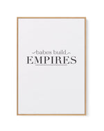 Babes Build Empires | Framed Canvas-CANVAS-You can shop wall art online with Olive et Oriel for everything from abstract art to fun kids wall art. Our beautiful modern art prints and canvas art are available from large canvas prints to wall art paintings and our proudly Australian artwork collection offers only the highest quality framed large wall art and canvas art Australia - You can buy fashion photography prints or Hampton print posters and paintings on canvas from Olive et Oriel and have t