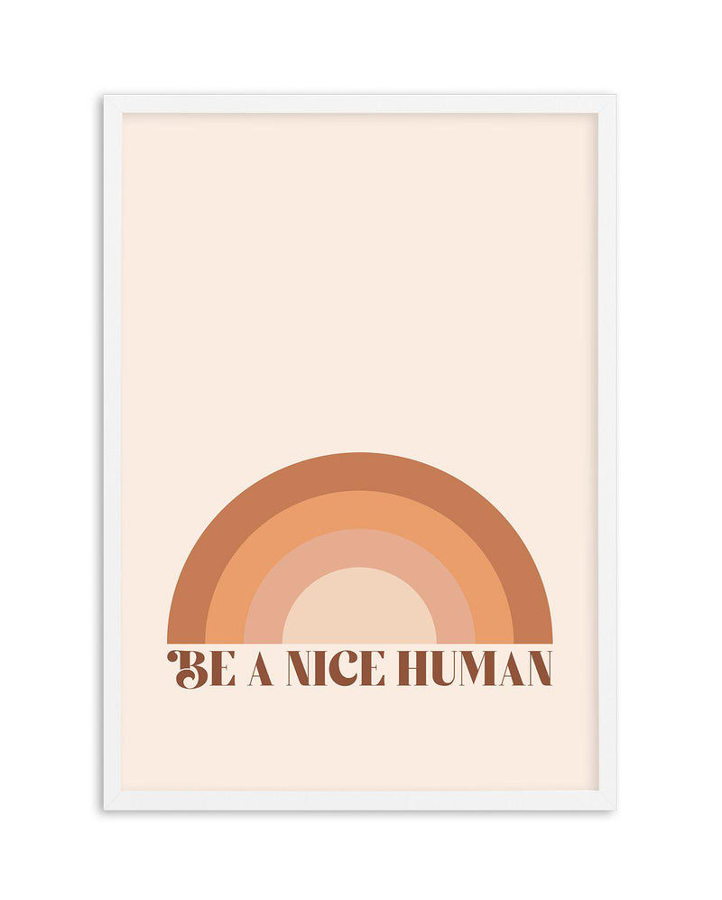 Be A Nice Human Art Print-PRINT-Olive et Oriel-Olive et Oriel-A5 | 5.8" x 8.3" | 14.8 x 21cm-White-With White Border-Buy-Australian-Art-Prints-Online-with-Olive-et-Oriel-Your-Artwork-Specialists-Austrailia-Decorate-With-Coastal-Photo-Wall-Art-Prints-From-Our-Beach-House-Artwork-Collection-Fine-Poster-and-Framed-Artwork