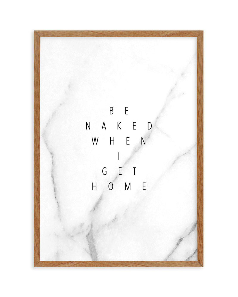 Be Naked When I Get Home Art Print-PRINT-Olive et Oriel-Olive et Oriel-50x70 cm | 19.6" x 27.5"-Walnut-With White Border-Buy-Australian-Art-Prints-Online-with-Olive-et-Oriel-Your-Artwork-Specialists-Austrailia-Decorate-With-Coastal-Photo-Wall-Art-Prints-From-Our-Beach-House-Artwork-Collection-Fine-Poster-and-Framed-Artwork