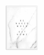 Be Naked When I Get Home Art Print-PRINT-Olive et Oriel-Olive et Oriel-A5 | 5.8" x 8.3" | 14.8 x 21cm-White-With White Border-Buy-Australian-Art-Prints-Online-with-Olive-et-Oriel-Your-Artwork-Specialists-Austrailia-Decorate-With-Coastal-Photo-Wall-Art-Prints-From-Our-Beach-House-Artwork-Collection-Fine-Poster-and-Framed-Artwork