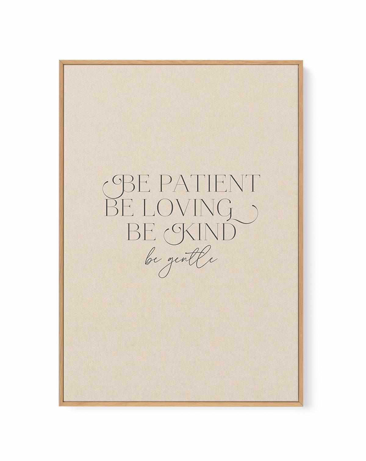 Be Patient | Framed Canvas Art Print