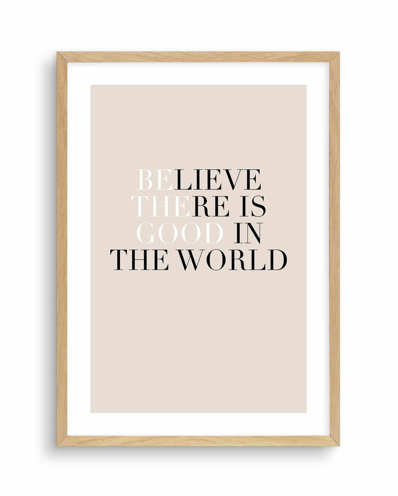 Be The Good Art Print-PRINT-Olive et Oriel-Olive et Oriel-A5 | 5.8" x 8.3" | 14.8 x 21cm-Oak-With White Border-Buy-Australian-Art-Prints-Online-with-Olive-et-Oriel-Your-Artwork-Specialists-Austrailia-Decorate-With-Coastal-Photo-Wall-Art-Prints-From-Our-Beach-House-Artwork-Collection-Fine-Poster-and-Framed-Artwork
