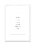 Be Who You Are | B&W Art Print-PRINT-Olive et Oriel-Olive et Oriel-A5 | 5.8" x 8.3" | 14.8 x 21cm-White-With White Border-Buy-Australian-Art-Prints-Online-with-Olive-et-Oriel-Your-Artwork-Specialists-Austrailia-Decorate-With-Coastal-Photo-Wall-Art-Prints-From-Our-Beach-House-Artwork-Collection-Fine-Poster-and-Framed-Artwork