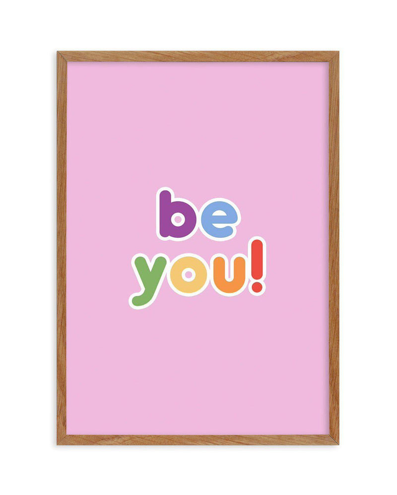 Be You Art Print-PRINT-Olive et Oriel-Olive et Oriel-50x70 cm | 19.6" x 27.5"-Walnut-With White Border-Buy-Australian-Art-Prints-Online-with-Olive-et-Oriel-Your-Artwork-Specialists-Austrailia-Decorate-With-Coastal-Photo-Wall-Art-Prints-From-Our-Beach-House-Artwork-Collection-Fine-Poster-and-Framed-Artwork