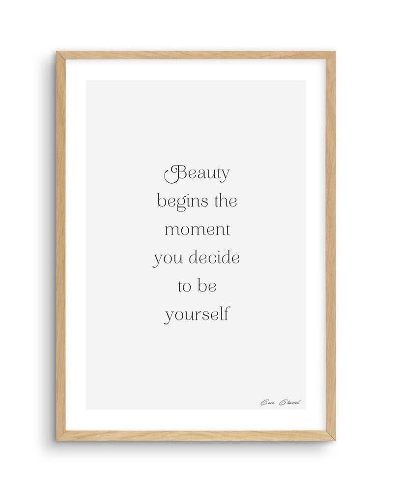 Beauty Begins | Coco Chanel Art Print-PRINT-Olive et Oriel-Olive et Oriel-A5 | 5.8" x 8.3" | 14.8 x 21cm-Oak-With White Border-Buy-Australian-Art-Prints-Online-with-Olive-et-Oriel-Your-Artwork-Specialists-Austrailia-Decorate-With-Coastal-Photo-Wall-Art-Prints-From-Our-Beach-House-Artwork-Collection-Fine-Poster-and-Framed-Artwork